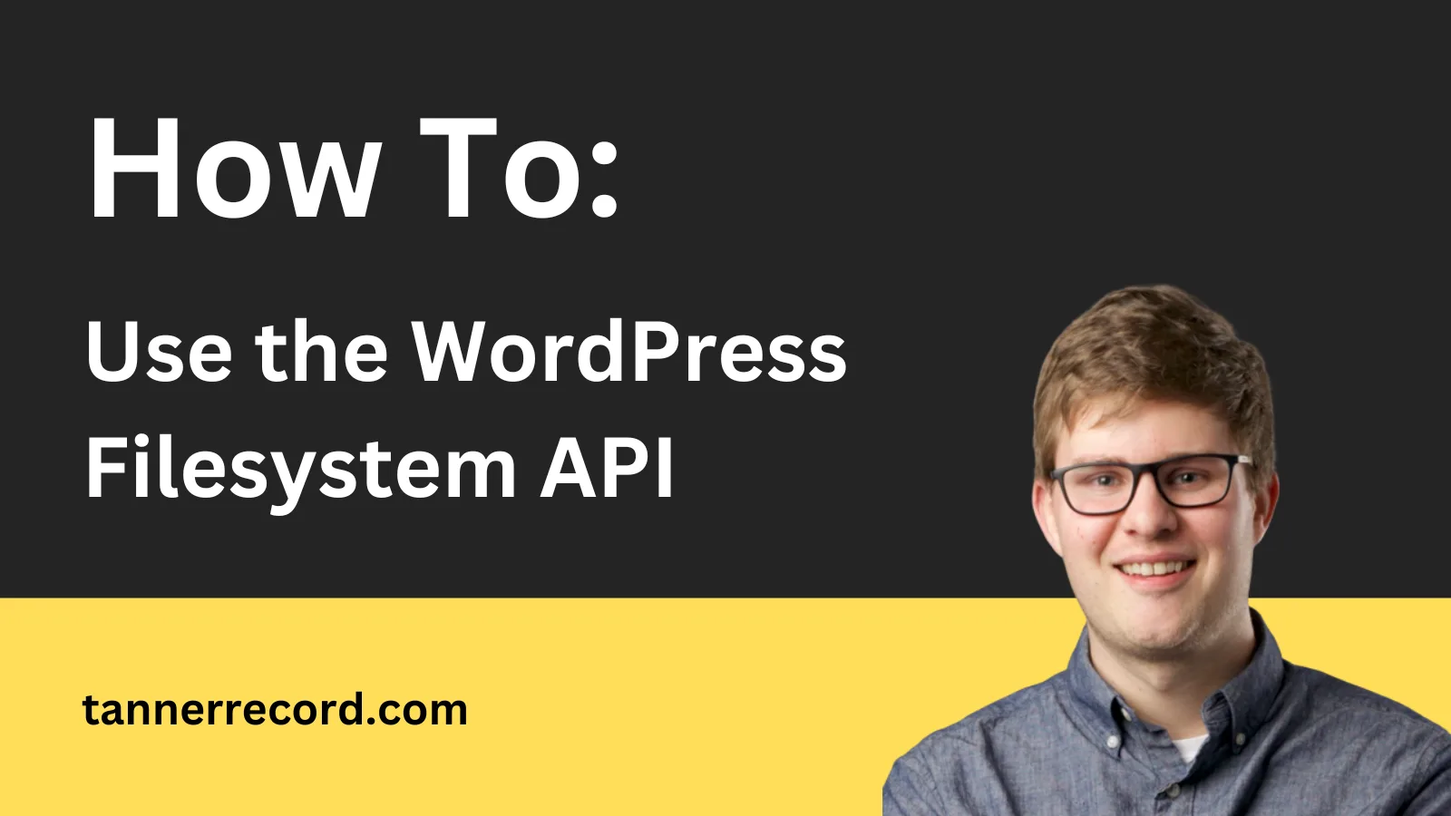 How to: Use the WordPress Filesystem API