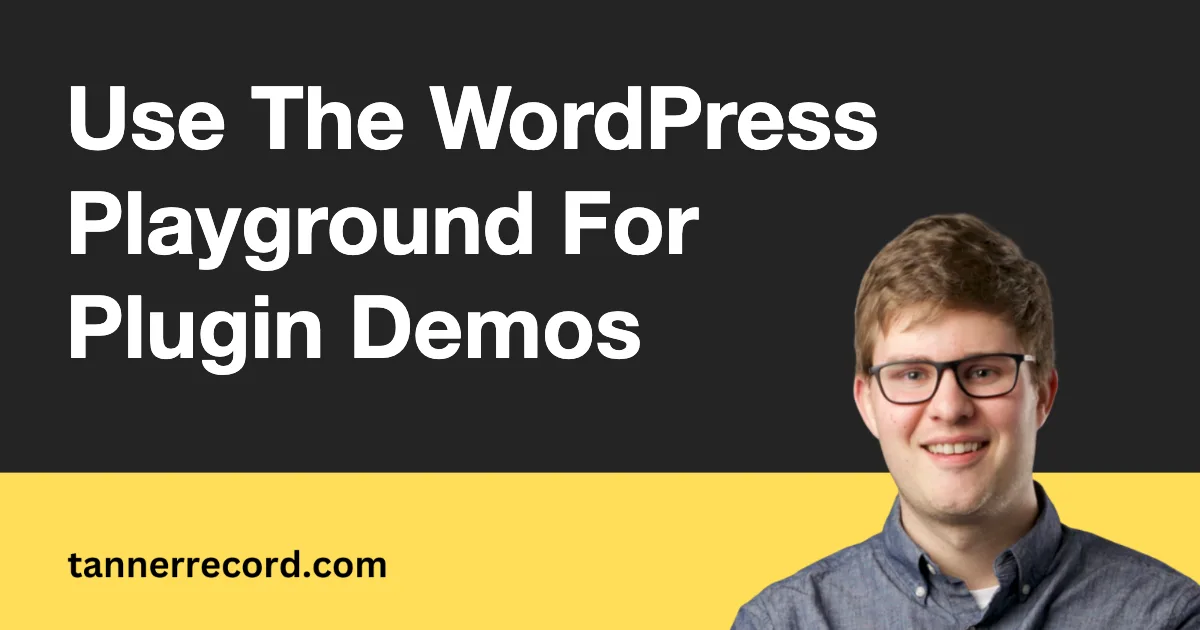 Use The WordPress Playground For Plugin Demos